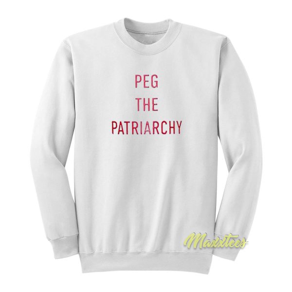 Peg The Patriarchy Sweatshirt