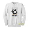 Penguins Dabbing Guess Who Got A Lot Sweatshirt