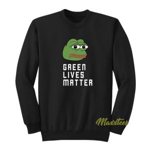 Pepe Green Lives Matter Sweatshirt 1