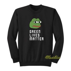 Pepe Green Lives Matter Sweatshirt 2