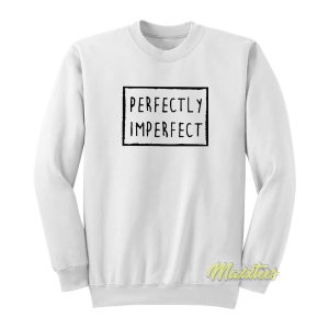 Perfectly Imperfect Sweatshirt