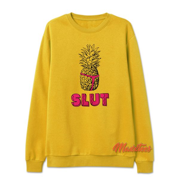 Pineapple Slut Sweatshirt