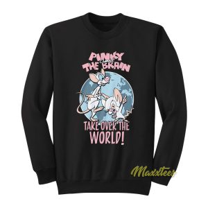 Pinky and The Brain Take Over The World Sweatshirt 1