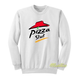 Pizza Slut Sweatshirt 2