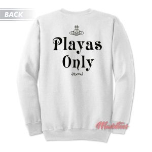 Playas Only 4Hunnid Sweatshirt 3