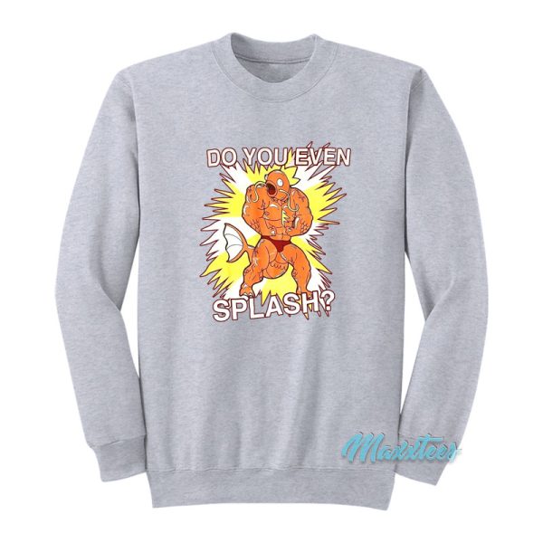 Pokemon Magikarp Do You Even Splash Sweatshirt