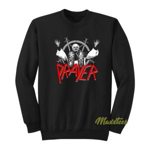 Pope Prayer Slayer Sweatshirt