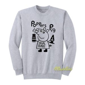 Poppers Pig Anal Babe Sweatshirt