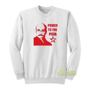 Power To The Pizza John Sweatshirt