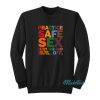 Practice Safe Sex Pride Sweatshirt