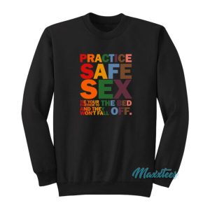 Practice Safe Sex Pride Sweatshirt 2