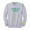 Problem Child Jake Paul Sweatshirt