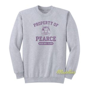 Property Of Pearce Boxing Club Sweatshirt