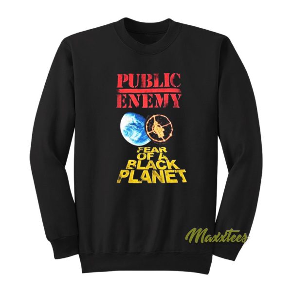 Public Enemy Fear of A Black Planet Sweatshirt