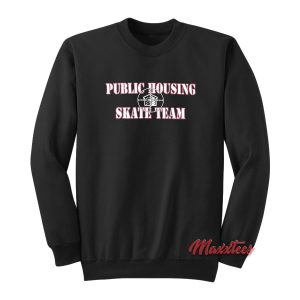 Public Housing Skate Team Sweatshirt 1