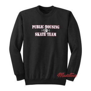 Public Housing Skate Team Sweatshirt 2