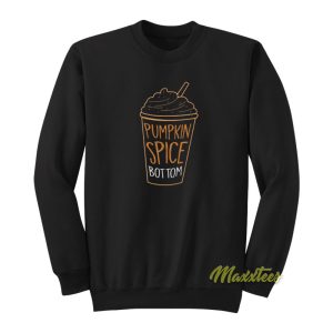 Pumpkin Spice Bottom Sweatshirt 1