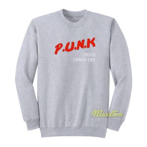 Punk Chicago Straight Edge Sweatshirt 1