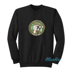 Pussy Patrol Must Be Nice Sweatshirt 1