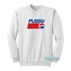 Pussy Pepsi Logo Parody Sweatshirt