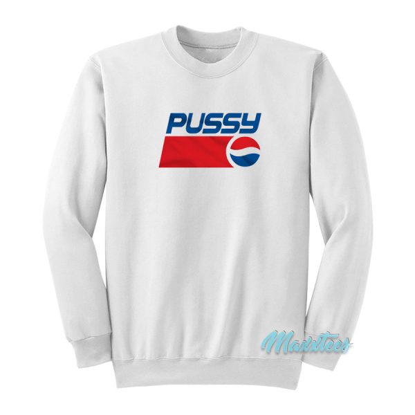 Pussy Pepsi Logo Parody Sweatshirt