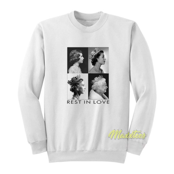 Queen Elizabeth Rest In Love Sweatshirt