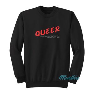 Queer Please Tell Me If Youre Flirting Sweatshirt 1