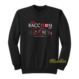 Raccoon City Home of Umbrella Sweatshirt 1