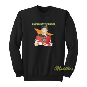 Rage Against The Machine Evil Empire Sweatshirt