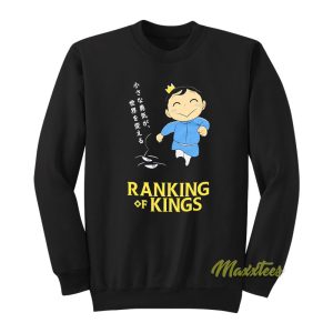 Ranking Of Kings Sweatshirt