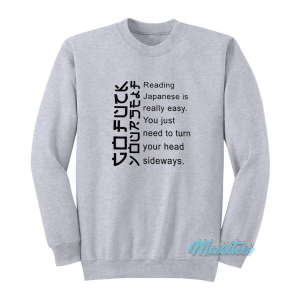 Reading Japanese Is Really Easy Sweatshirt