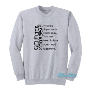 Reading Japanese Is Really Easy Sweatshirt