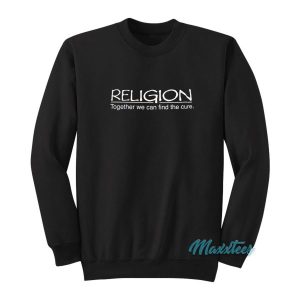 Religion Together We Can Find The Cure Sweatshirt 2