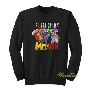 Respect MY Melanin Sweatshirt 1