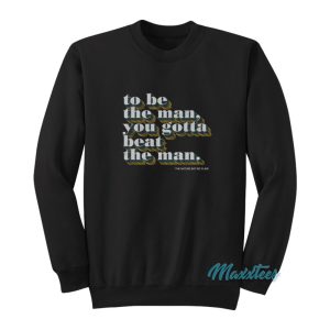 Ric Flair To Be The Man You Gotta Beat The Man Sweatshirt 1