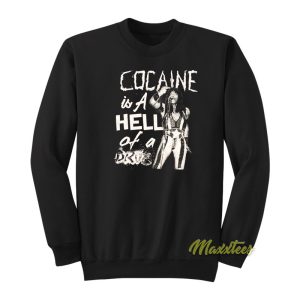 Rick James Cocaine Is A Hell Of A Drug Sweatshirt