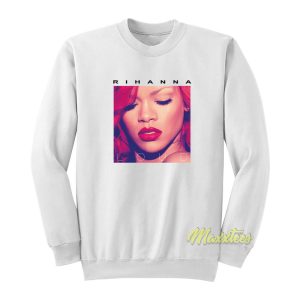 Rihanna Loud Sweatshirt