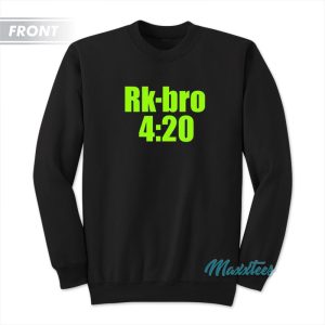 Rk-bro 420 Says I Just Smoked Your Ass Sweatshirt
