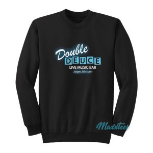 Roadhouse Double Deuce Live Music Bar Sweatshirt 1