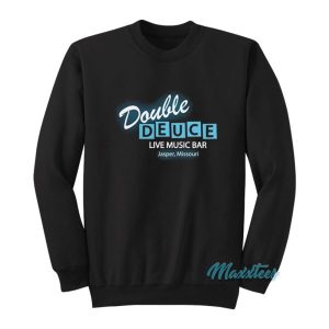Roadhouse Double Deuce Live Music Bar Sweatshirt 2