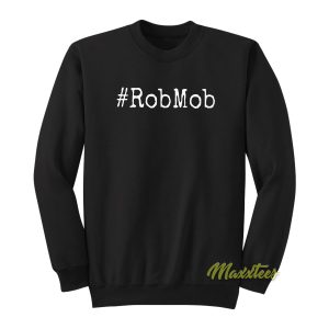 Rob Mob Sweatshirt 1