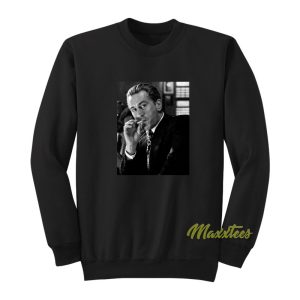 Robert De Niro Smoking Poster Sweatshirt 1
