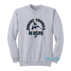 Robert Thomas Is Elite Sweatshirt