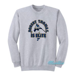 Robert Thomas Is Elite Sweatshirt