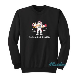Rock A Bye Beasley Sweatshirt 1