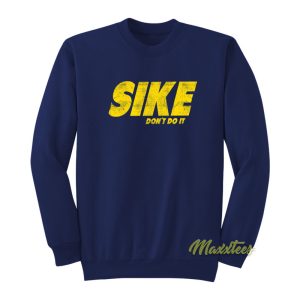 Rodrick Heffley Sike Don’t Do It Sweatshirt