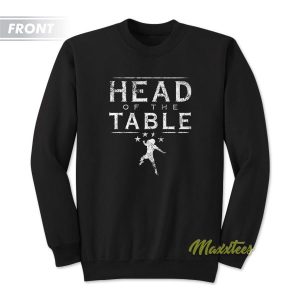Roman Reigns Head Of The Table Sweatshirt 2 Roman Reigns Head Of The Table Sweatshirt 3