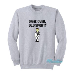 Roy It Crowd Game Over Old Sport Sweatshirt