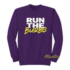 Run The Burbs Sweatshirt 2