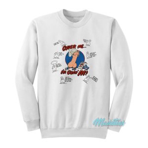 Safe Sex Cover Me I’m Going In Sweatshirt